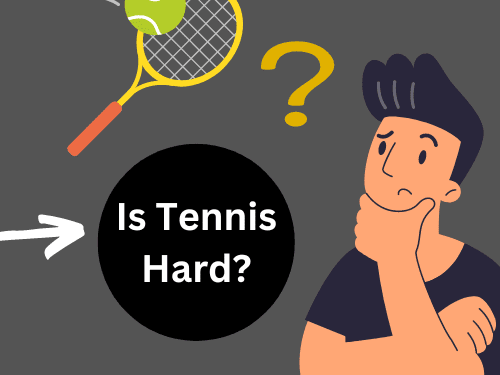 Is Tennis Hard